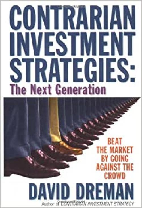  Contrarian Investment Strategies - The Classic Edition 