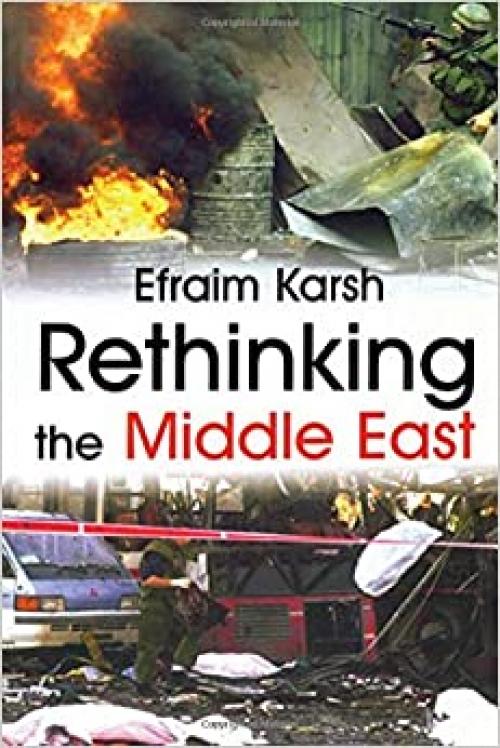  Rethinking the Middle East (Israeli History, Politics and Society) 