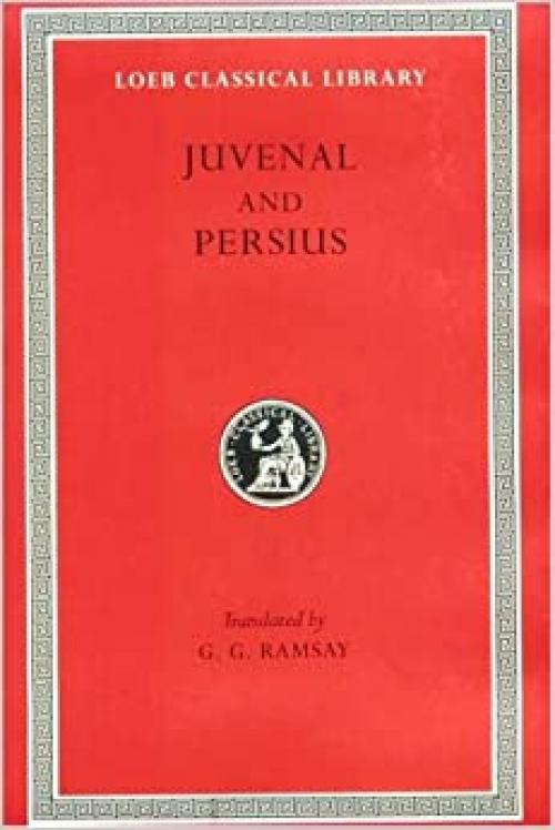  Juvenal and Persius (Loeb Classical Library No. 91) 