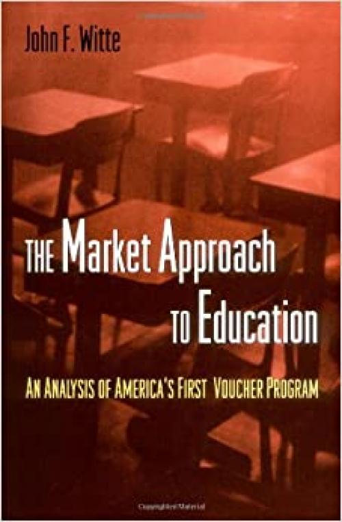  The Market Approach to Education: An Analysis of America's First Voucher Program. 