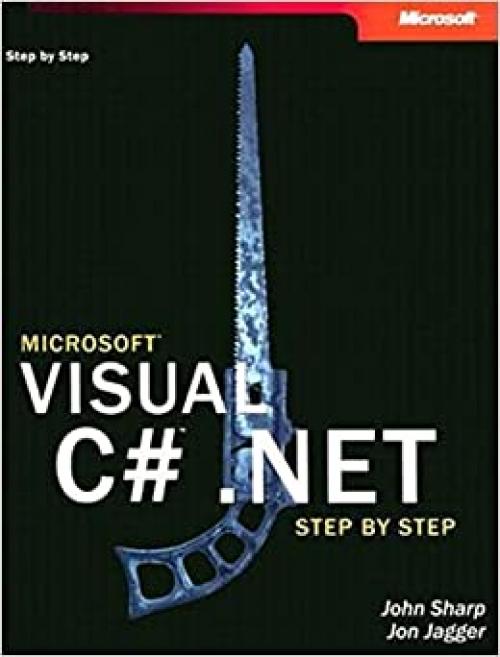  Microsoft Visual C# .Net Step by Step (Step by Step (Microsoft)) 