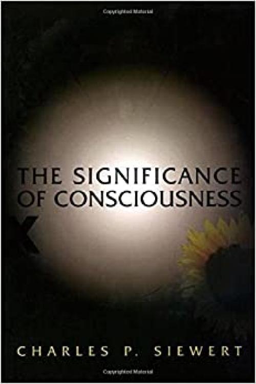  The Significance of Consciousness 