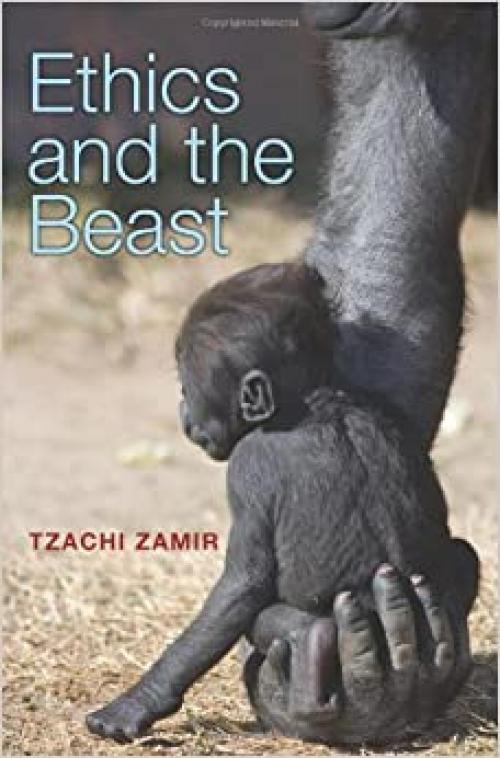  Ethics and the Beast: A Speciesist Argument for Animal Liberation 