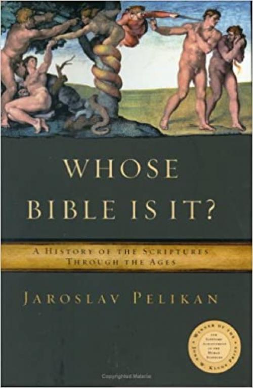  Whose Bible Is It? A History of the Scriptures Through the Ages 