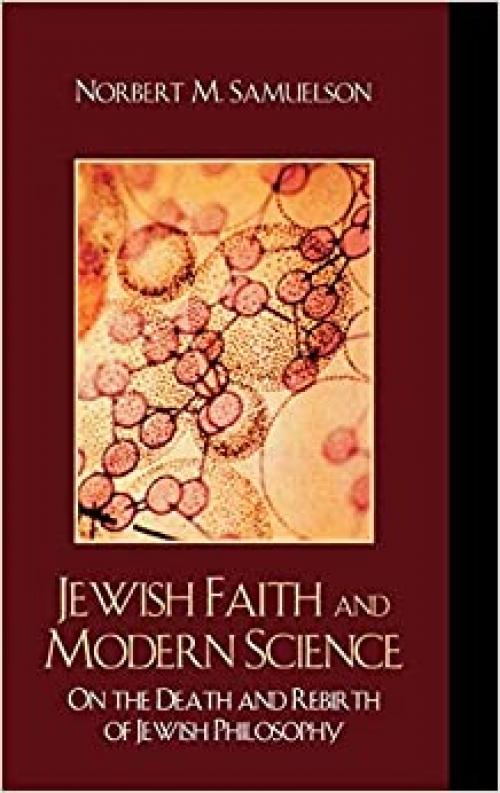  Jewish Faith and Modern Science: On the Death and Rebirth of Jewish Philosophy 