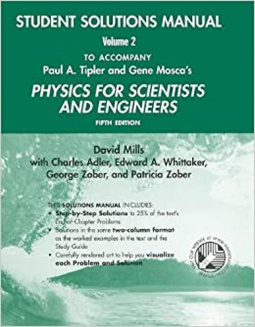  Physics for Scientists and Engineers Student Solutions Manual, Volume 2 (v. 2 & 3) 