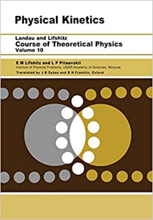  Physical Kinetics: Volume 10 (Course of Theoretical Physics S) 