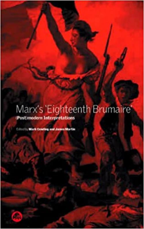  Marx's 'Eighteenth Brumaire': (Post)Modern Interpretations 