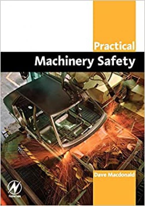  Practical Machinery Safety (Practical Professional Books from Elsevier) 