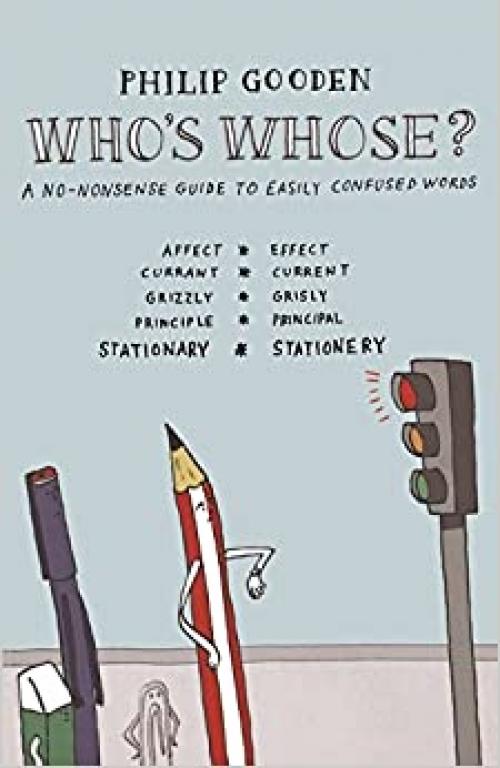  Who's Whose? (Who's Whose? a No-Nonsense Guide to Easily Confused Words) 