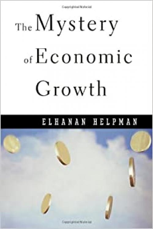  The Mystery of Economic Growth 