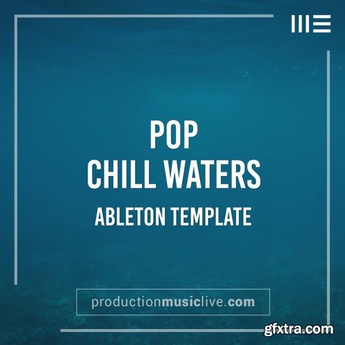 Production Music Live Chill Waters Ableton Template