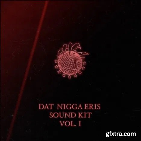 Eris Dat Nigga Eris Sound Kit vol 1