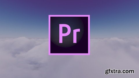 Video Editing with Adobe Premiere Pro CC 2020 for Beginners