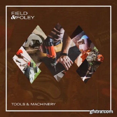 Field and Foley Tools and Machinery