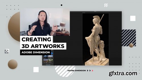  Creating 3D Artworks with Adobe Dimension