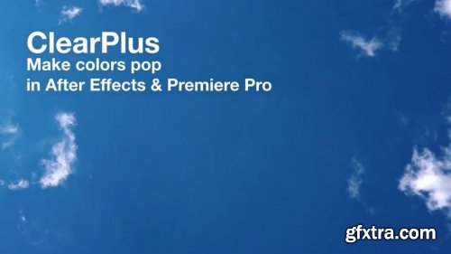 AEScripts ClearPlus 2.0 for After Effects & Premiere Pro 