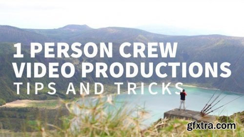 Lynda - 1 Person Crew Video Productions: Tips and Tricks