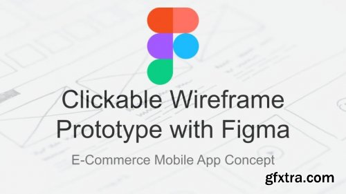  Figma for Beginners: Creating a Clickable Wireframe Prototype