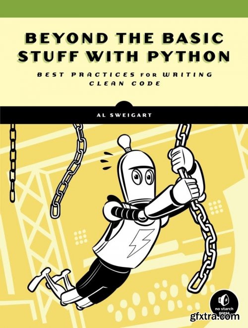 Beyond the Basic Stuff with Python: Best Practices for Writing Clean Code 