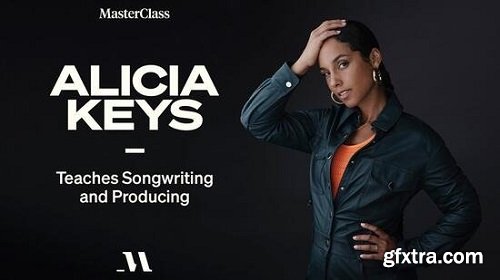 MasterClass Alicia Keys Teaches Songwriting and Producing