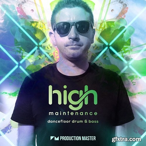 Production Master High Maintenance: Dancefloor Drum and Bass