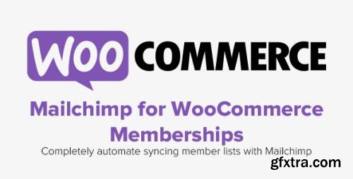 WooCommerce - MailChimp for WooCommerce Memberships v1.4.0