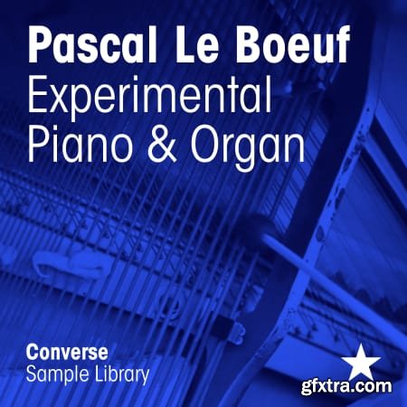 Converse.Sample Library Pascal Le Boeuf Experimental Piano and Organ