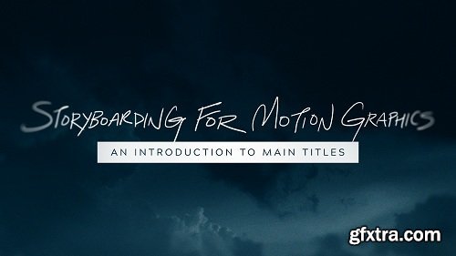 Storyboarding For Motion Graphics: An Introduction to Main Titles