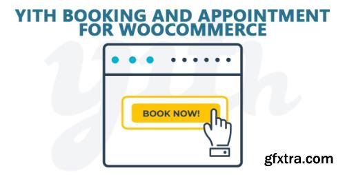 YiThemes - YITH Booking and Appointment for WooCommerce Premium v2.1.21