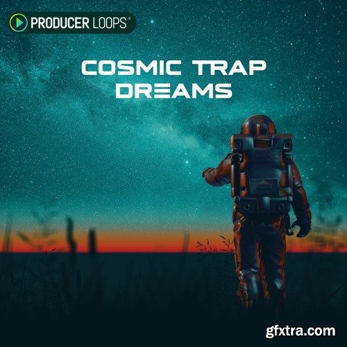 Producer Loops Cosmic Trap Dreams