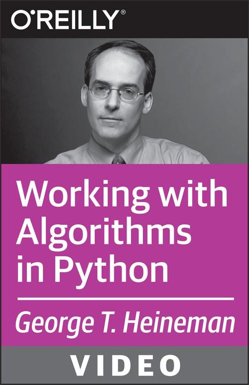 Oreilly - Working with Algorithms in Python - 9781491907818