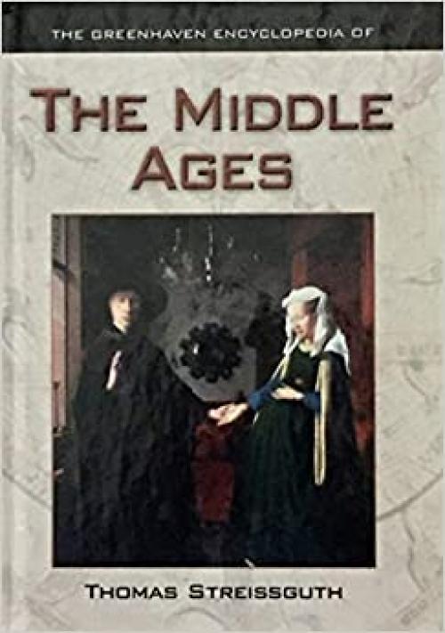  The Greenhaven Encyclopedias Of - The Middle Ages 