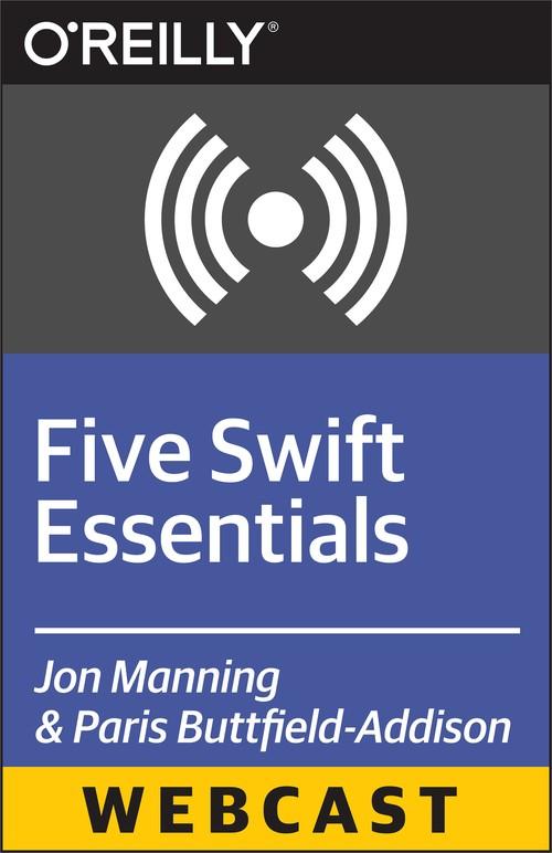 Oreilly - Five Swift Essentials - 9781491934524