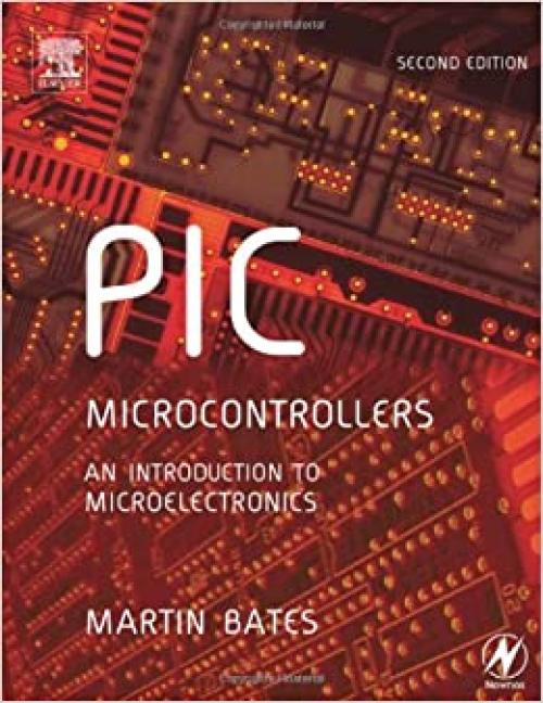  PIC Microcontrollers: An Introduction to Microelectronics 