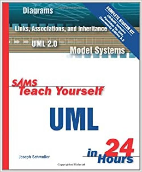  Sams Teach Yourself Uml in 24 Hours: Complete Starter Kit 