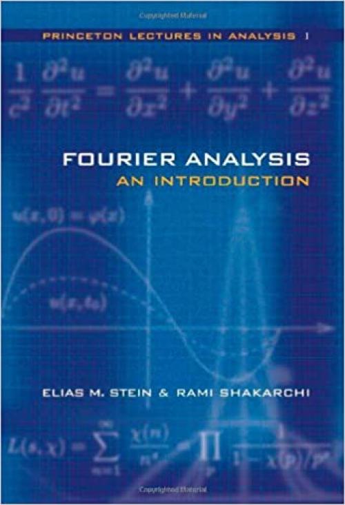  Fourier Analysis: An Introduction (Princeton Lectures in Analysis) 