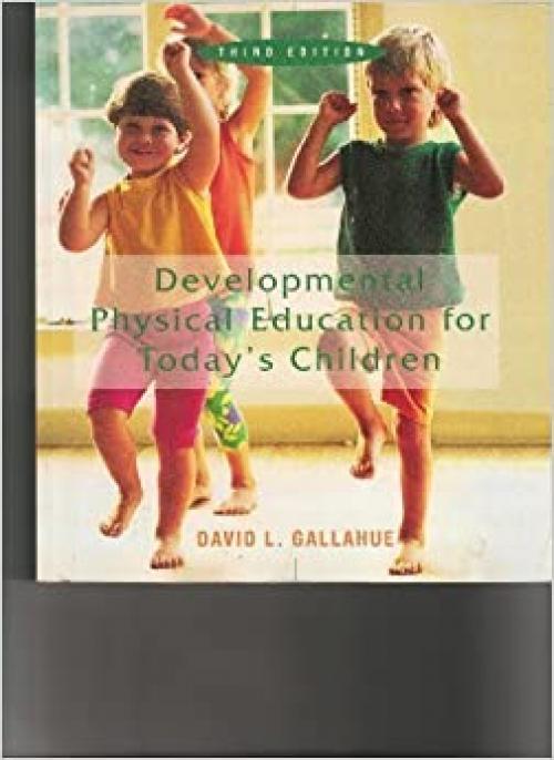  Developmental Physical Education for Today's School Children 