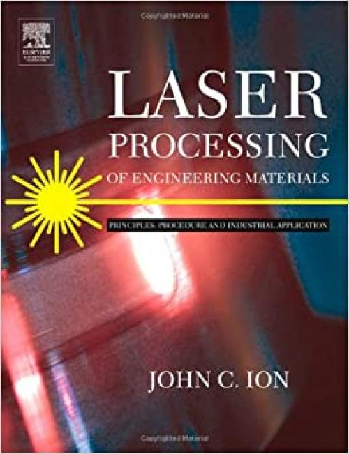  Laser Processing of Engineering Materials: Principles, Procedure and Industrial Application 