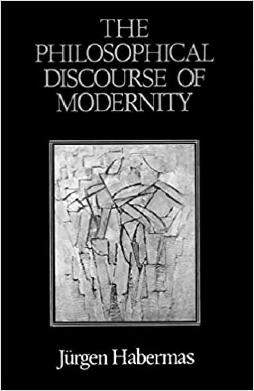  The Philosophical Discourse of Modernity: Twelve Lectures 