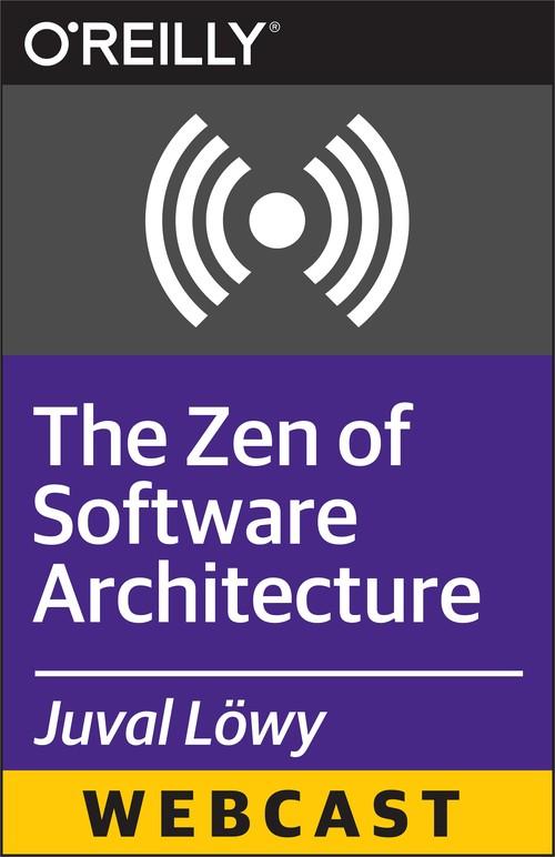 Oreilly - The Zen of Software Architecture - 9781491934913