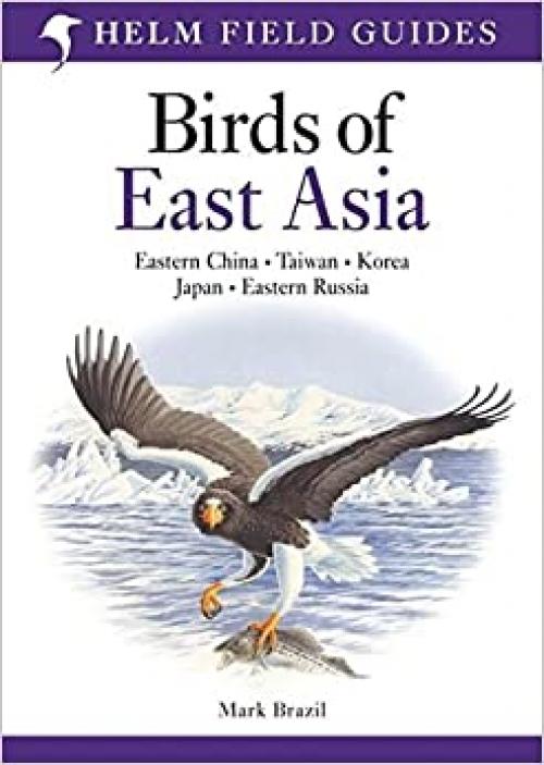  Birds of East Asia (Helm Field Guides) 