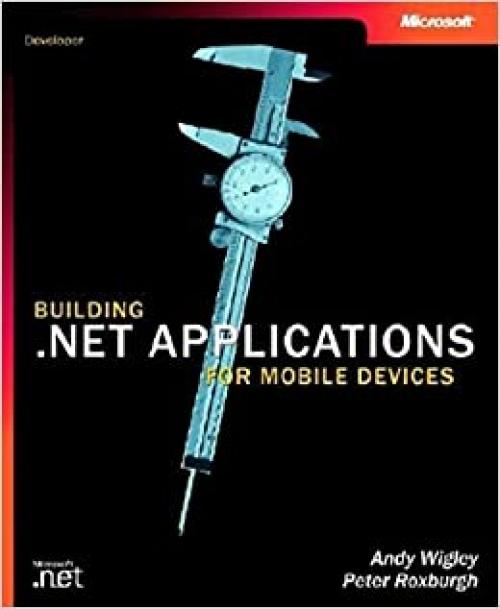  Building .Net Applications for Mobile Devices 