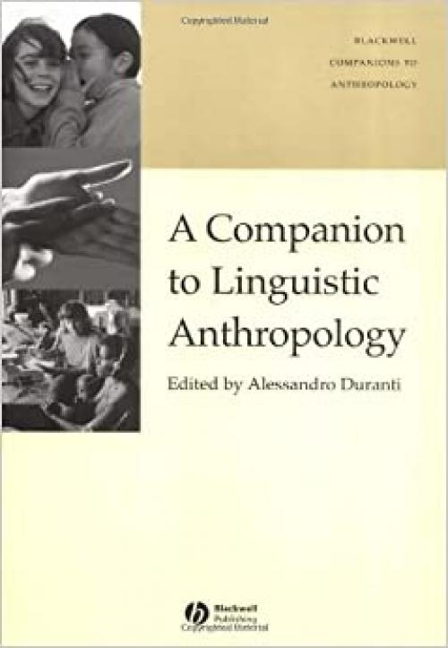  A Companion to Linguistic Anthropology 