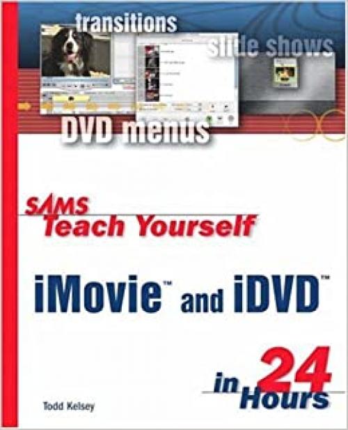  Sams Teach Yourself Imovie and Idvd in 24 Hours 