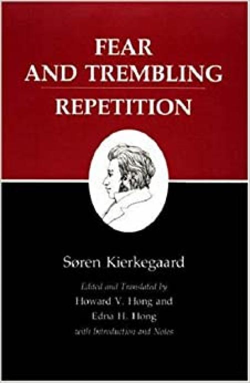  Fear and Trembling/Repetition : Kierkegaard's Writings, Vol. 6 