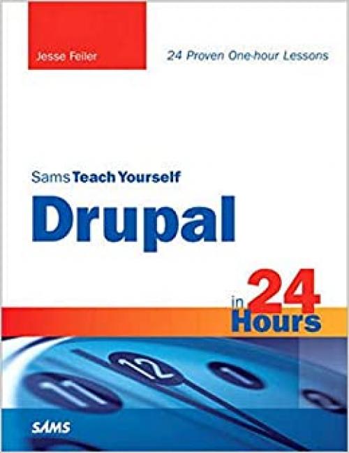  Sams Teach Yourself Drupal in 24 Hours 