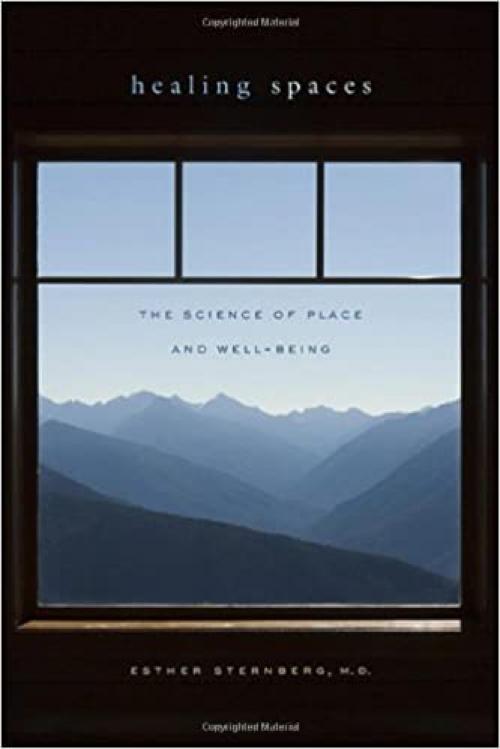  Healing Spaces: The Science of Place and Well-Being 