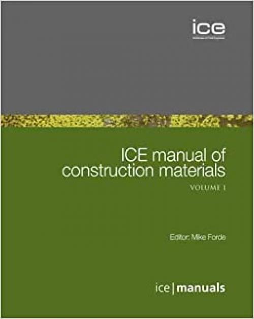  ICE Manual of Construction Materials. TWO VOLUMES 