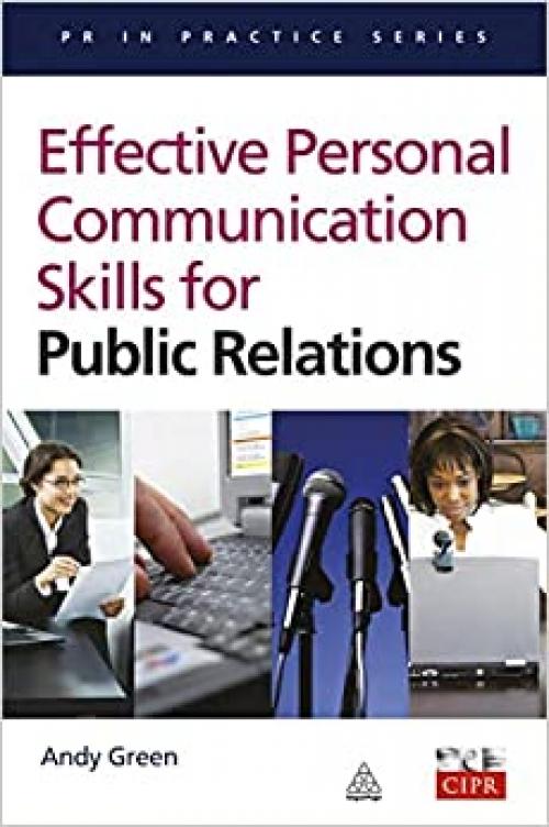  Effective Communication Skills for Public Relations (PR in Practice) 